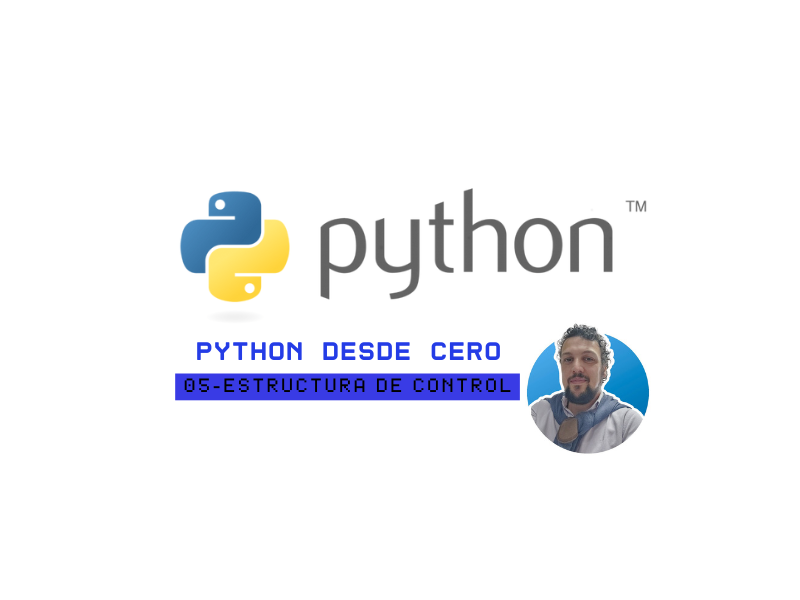 Curso Python - 05 - Estructuras de Control