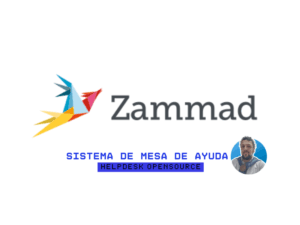 Sistema de ticket o helpdesk con zammad